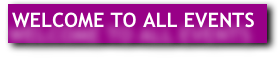 WELCOME TO ALL EVENTS